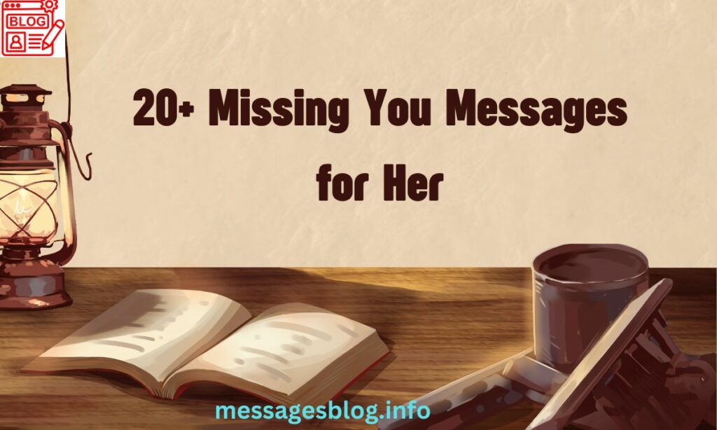 20+ Missing You Messages for Her