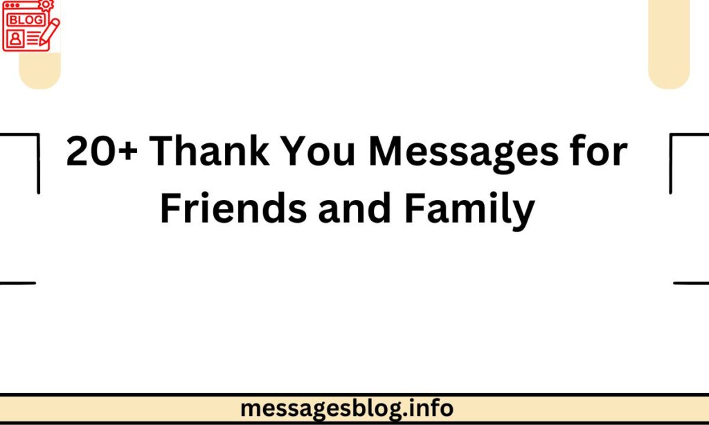 20+ Thank You Messages for Friends and Family