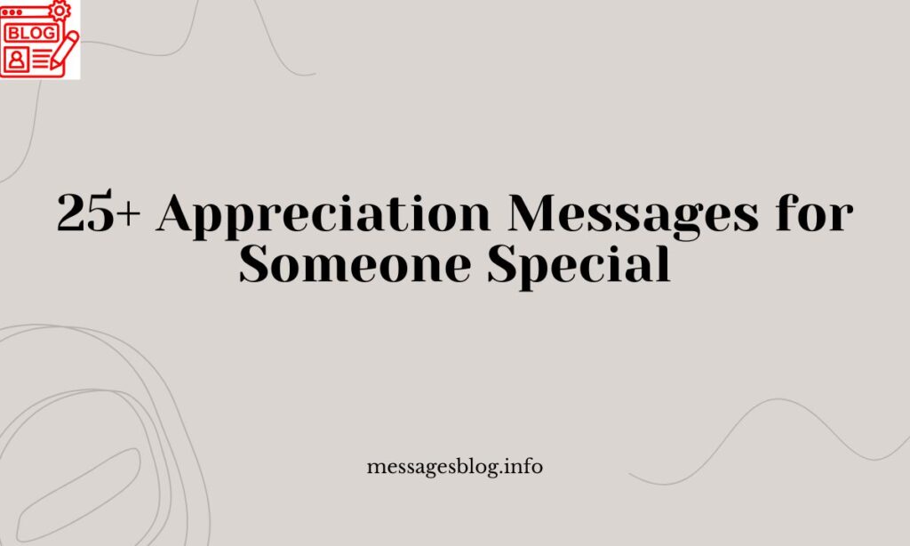 25+ Appreciation Messages for Someone Special