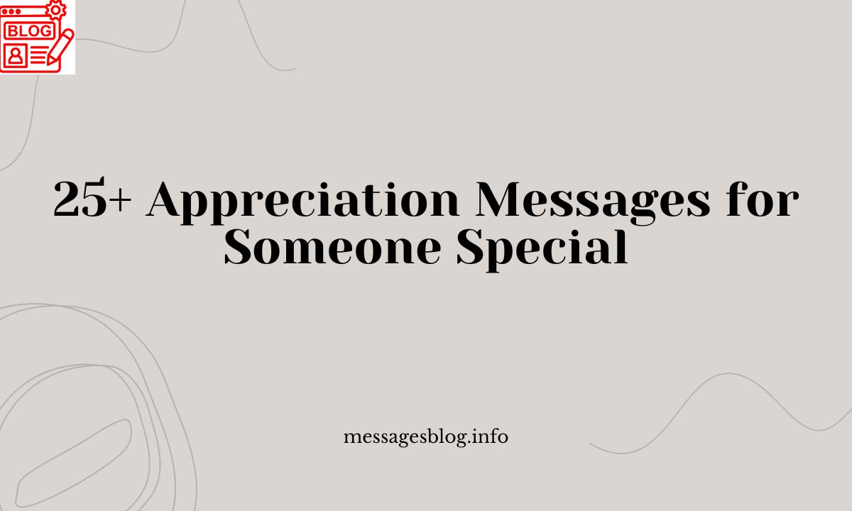 25+ Appreciation Messages for Someone Special