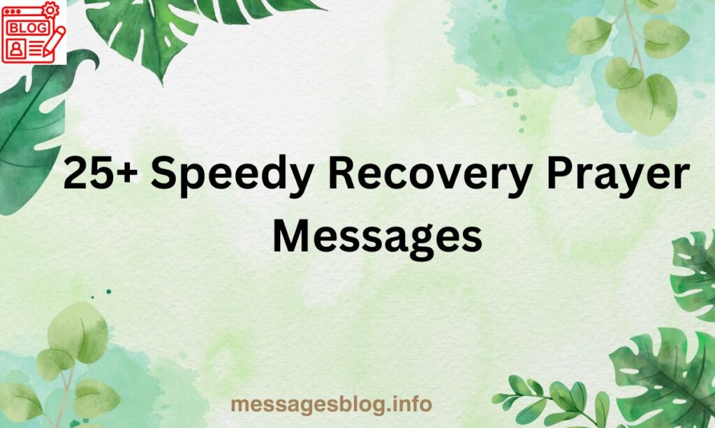 25+ Speedy Recovery Prayer Messages