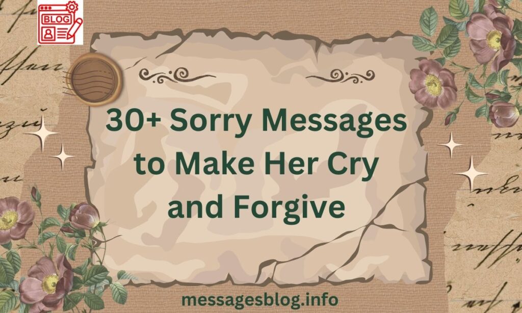 30+ Sorry Messages to Make Her Cry and Forgive