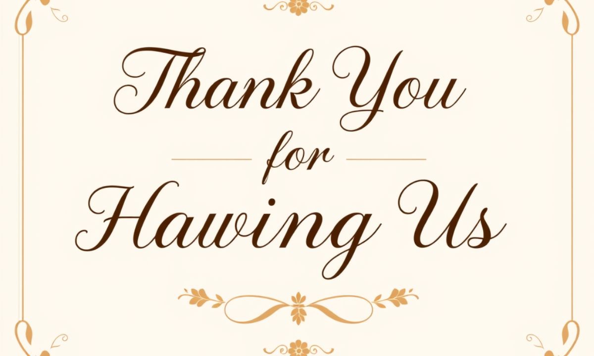 100+ Thank You for Having Us Messages – Sweet Words (1)